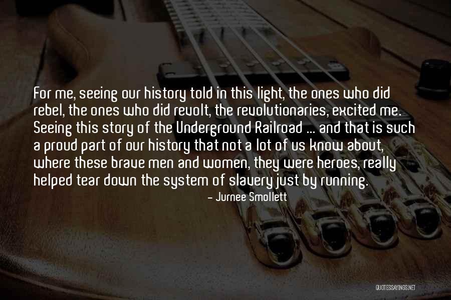 Into History Of Slavery Quotes By Jurnee Smollett Into History Of Slavery Quotes By Jurnee Smollett