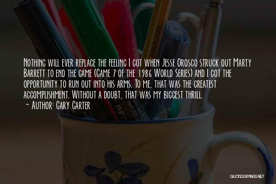 Into My Arms Quotes By Gary Carter