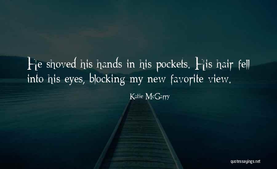 Into My Eyes Quotes By Katie McGarry