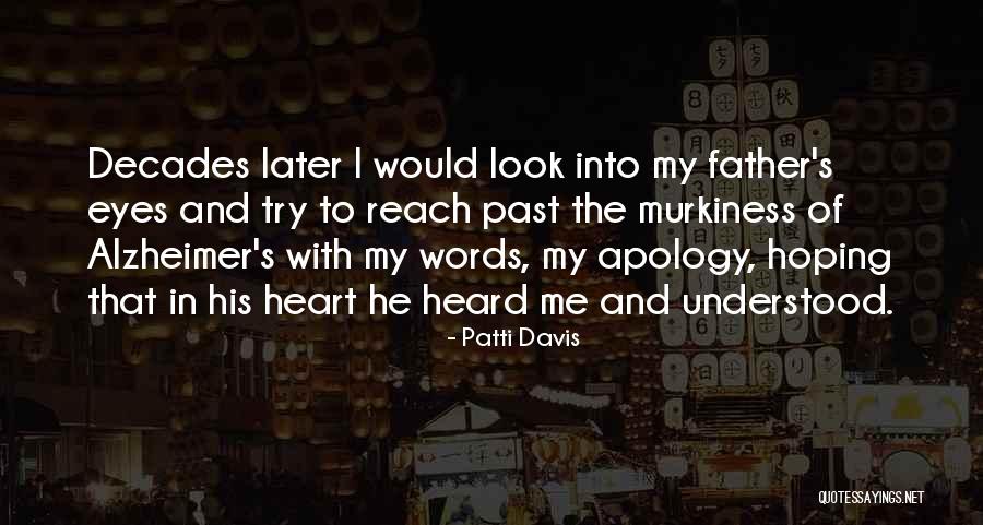 Into My Eyes Quotes By Patti Davis