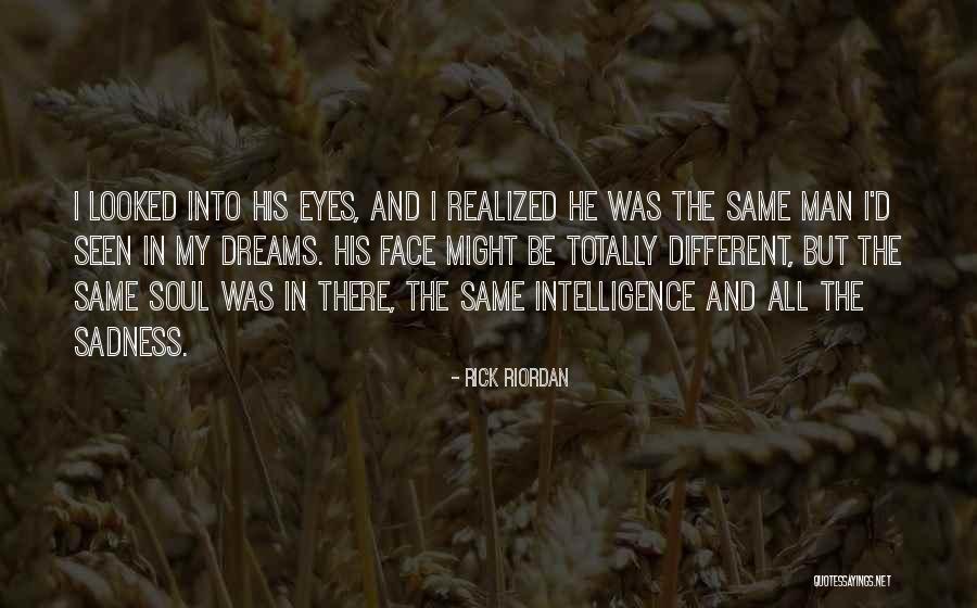 Into My Eyes Quotes By Rick Riordan