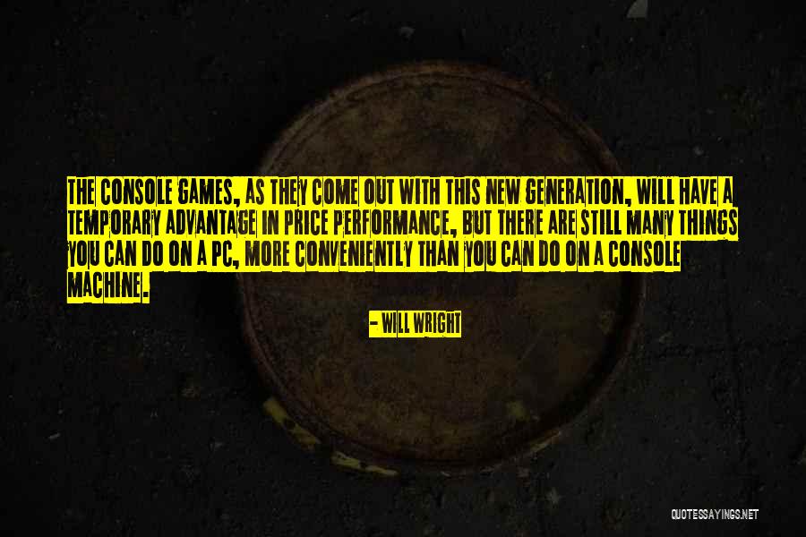 Into My Pc Quotes By Will Wright Into My Pc Quotes By Will Wright