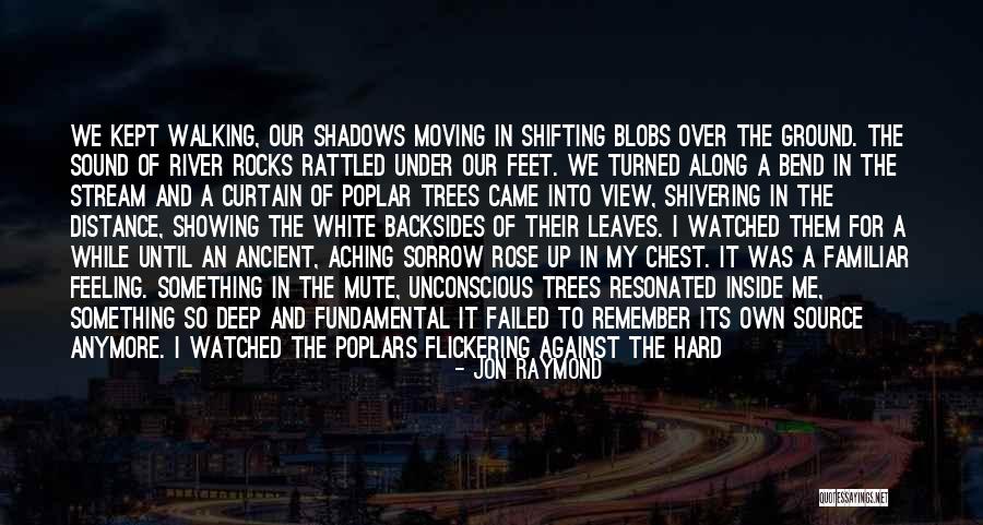 Into The Blue Sky Quotes By Jon Raymond Into The Blue Sky Quotes By Jon Raymond