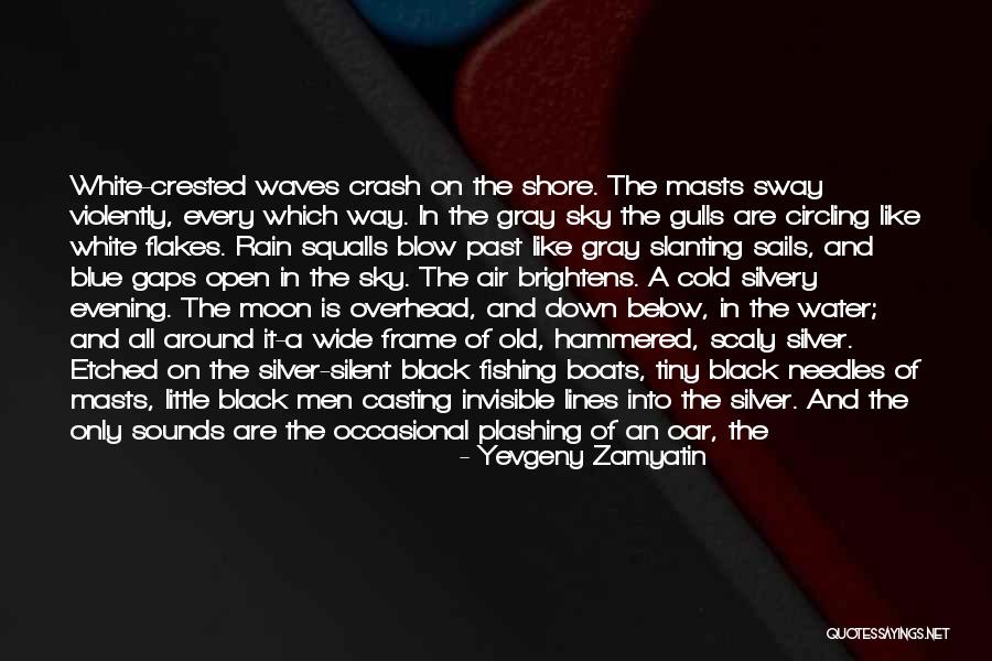 Into The Blue Sky Quotes By Yevgeny Zamyatin Into The Blue Sky Quotes By Yevgeny Zamyatin