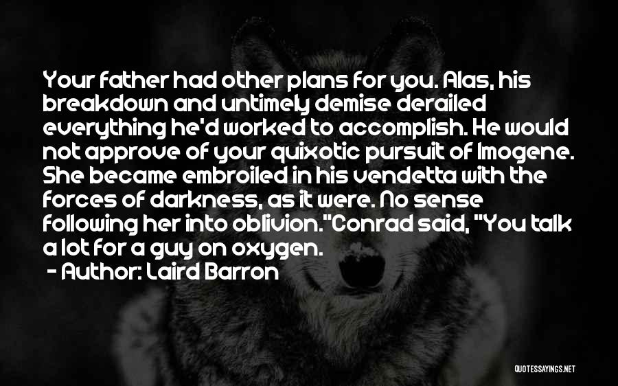 Into The Darkness Quotes By Laird Barron