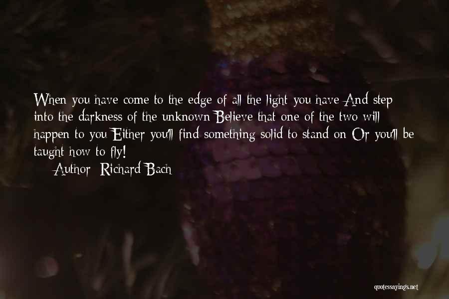 Into The Darkness Quotes By Richard Bach