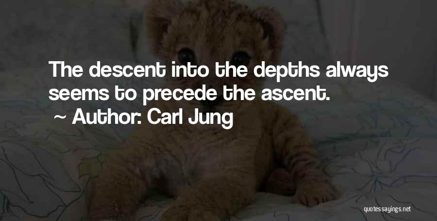 Into The Depths Quotes By Carl Jung