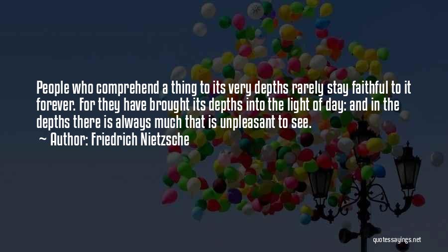 Into The Depths Quotes By Friedrich Nietzsche