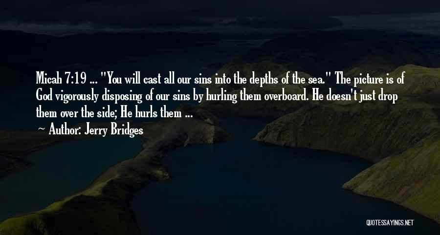 Into The Depths Quotes By Jerry Bridges