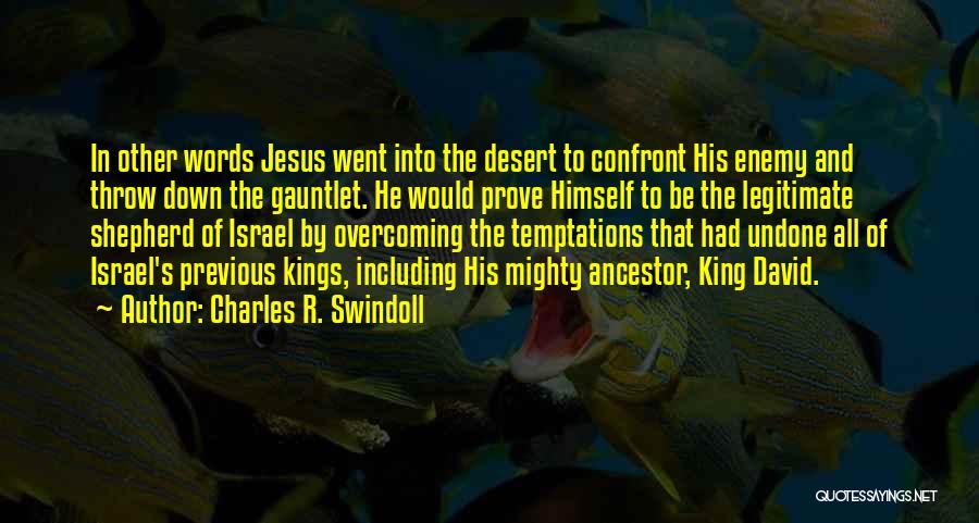 Into The Gauntlet Quotes By Charles R. Swindoll