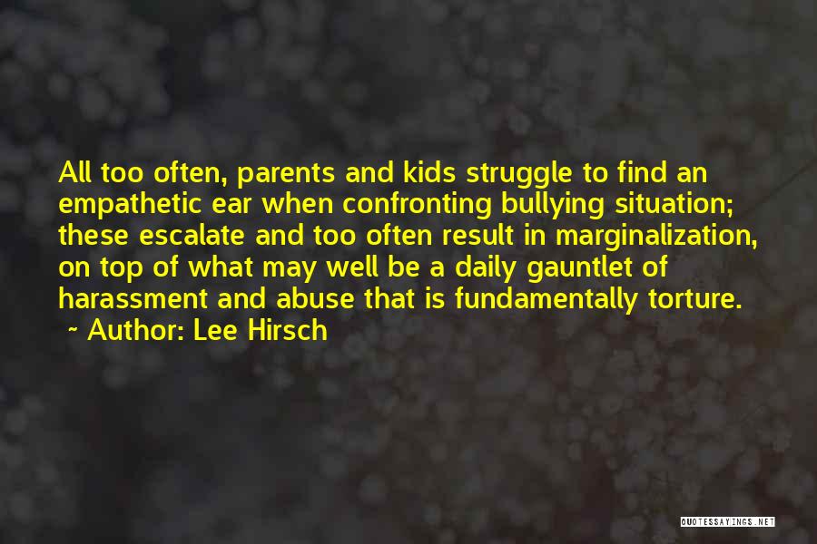 Into The Gauntlet Quotes By Lee Hirsch