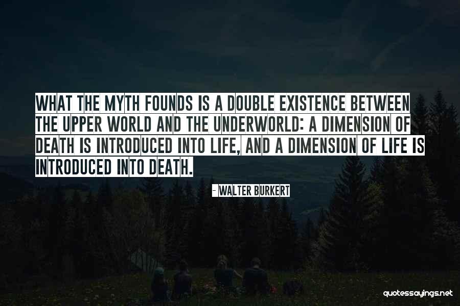 Into The Myth Quotes By Walter Burkert Into The Myth Quotes By Walter Burkert
