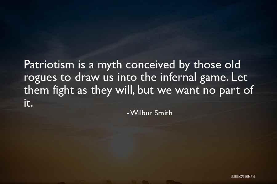 Into The Myth Quotes By Wilbur Smith Into The Myth Quotes By Wilbur Smith
