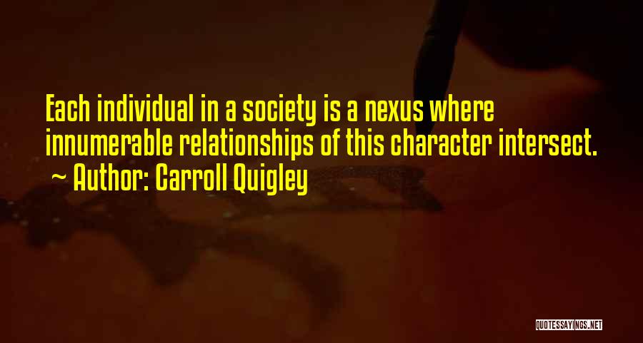 Into The Nexus Quotes By Carroll Quigley