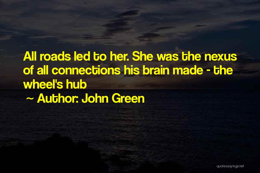 Into The Nexus Quotes By John Green