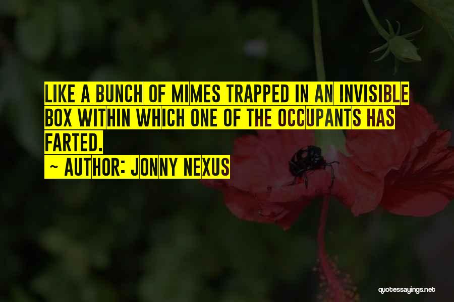 Into The Nexus Quotes By Jonny Nexus