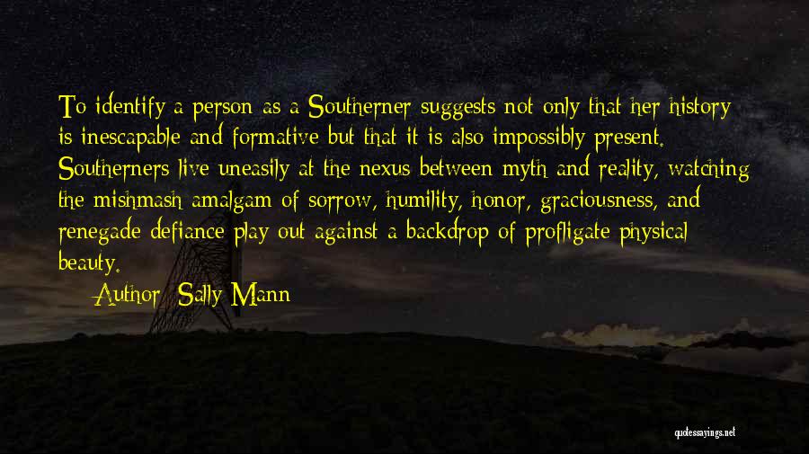 Into The Nexus Quotes By Sally Mann