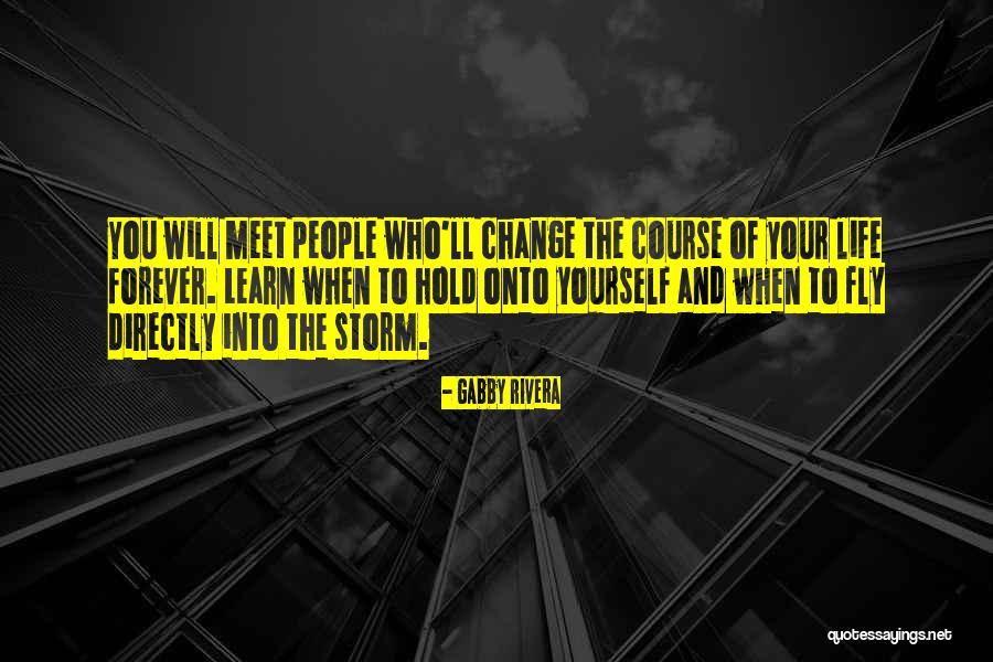 Into The Storm Quotes By Gabby Rivera Into The Storm Quotes By Gabby Rivera