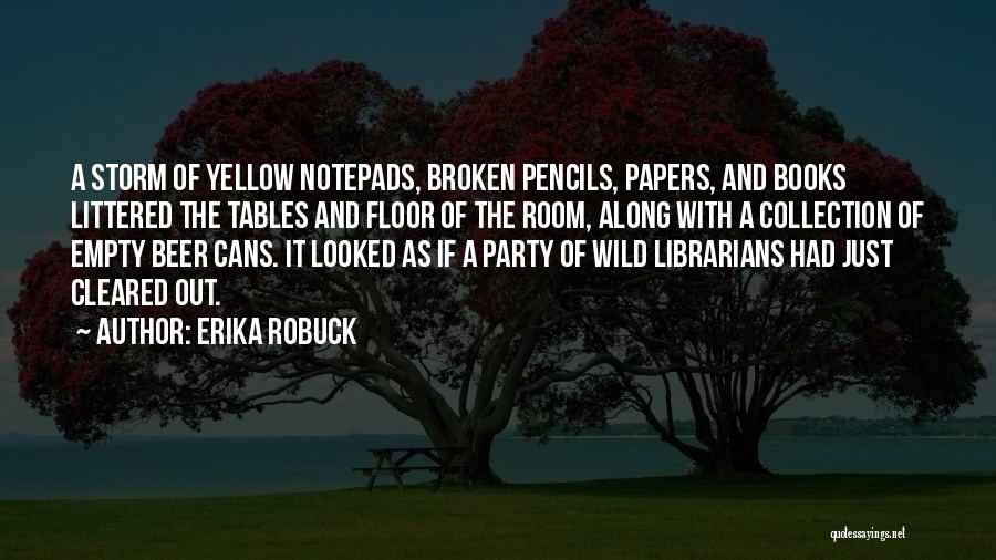 Into The Wild Books Quotes By Erika Robuck