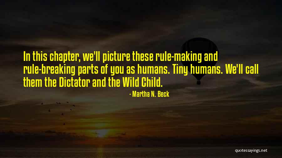 Into The Wild Chapter 7 Quotes By Martha N. Beck