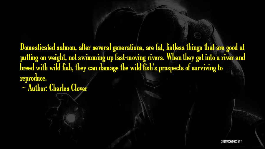 Into The Wild River Quotes By Charles Clover