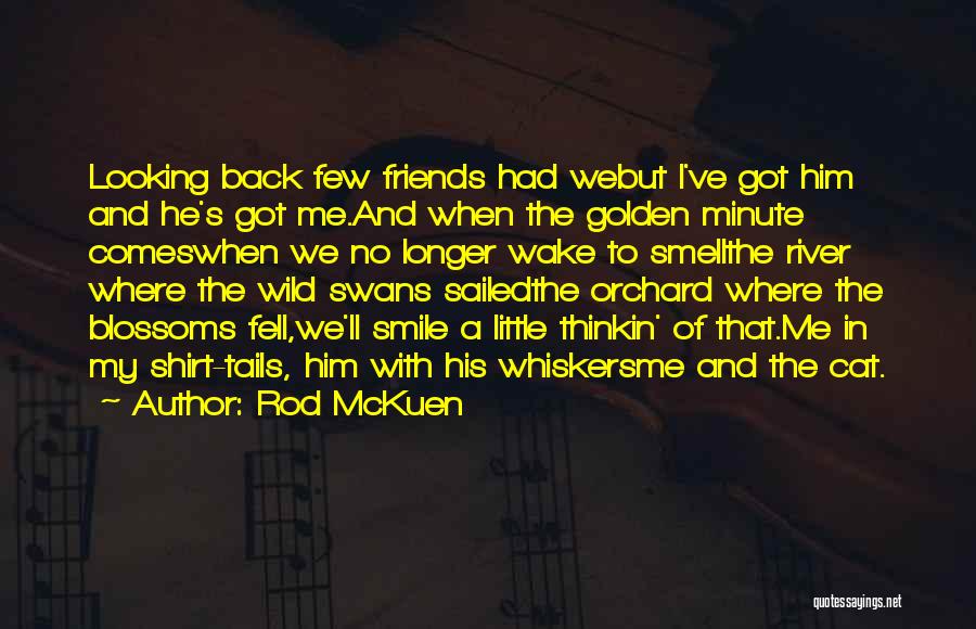 Into The Wild River Quotes By Rod McKuen