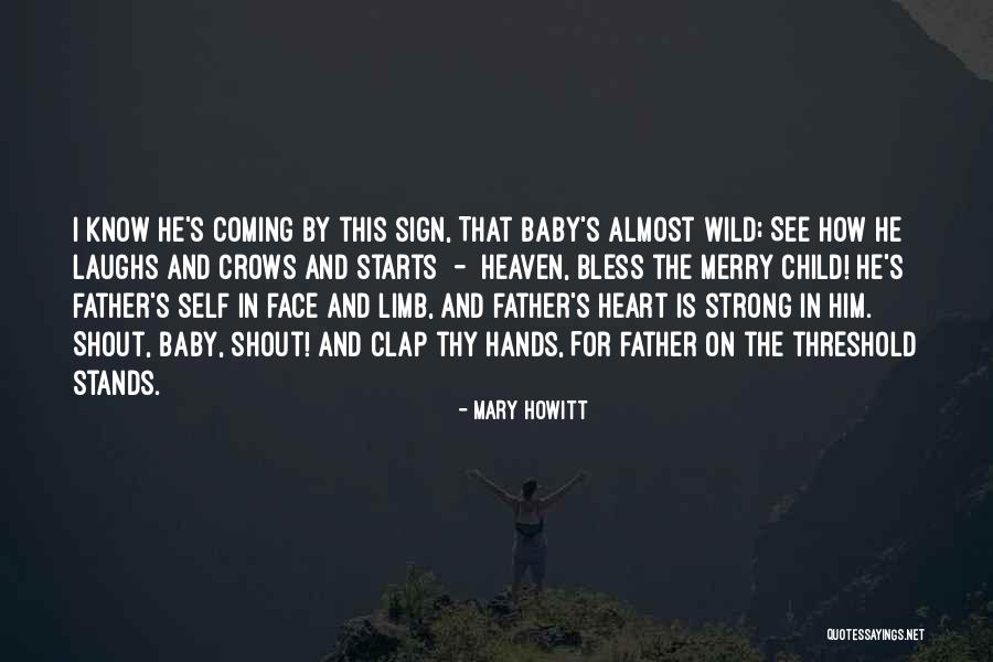 Into The Wild Strong Quotes By Mary Howitt Into The Wild Strong Quotes By Mary Howitt