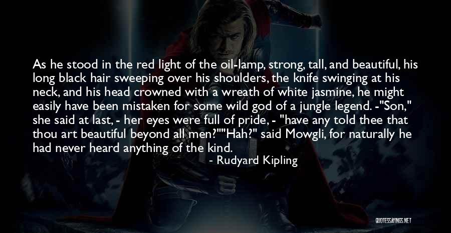 Into The Wild Strong Quotes By Rudyard Kipling Into The Wild Strong Quotes By Rudyard Kipling