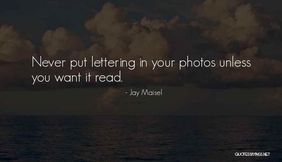Into The Wild Unprepared Quotes By Jay Maisel Into The Wild Unprepared Quotes By Jay Maisel