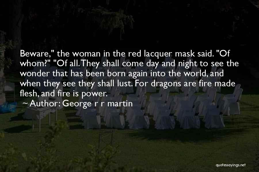 Into The Wonder Quotes By George R R Martin