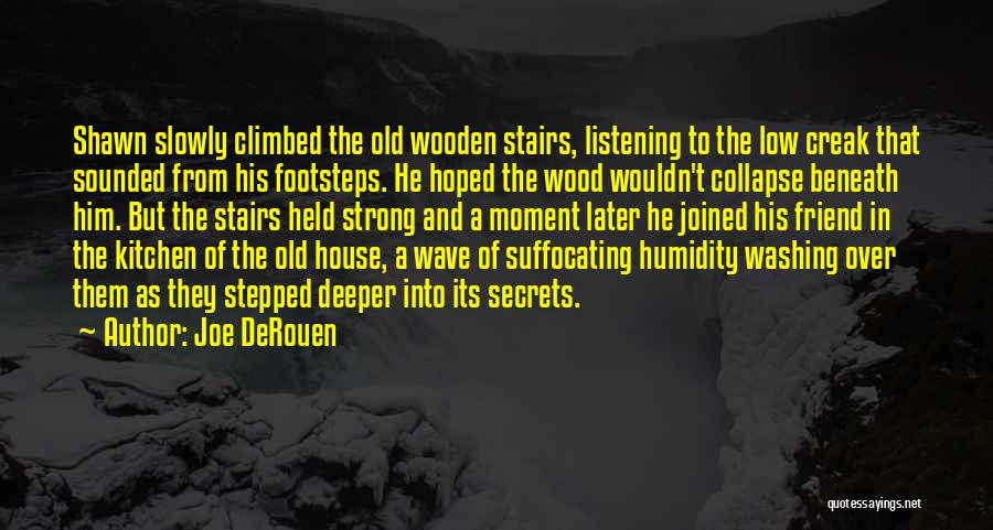 Into The Wood Quotes By Joe DeRouen