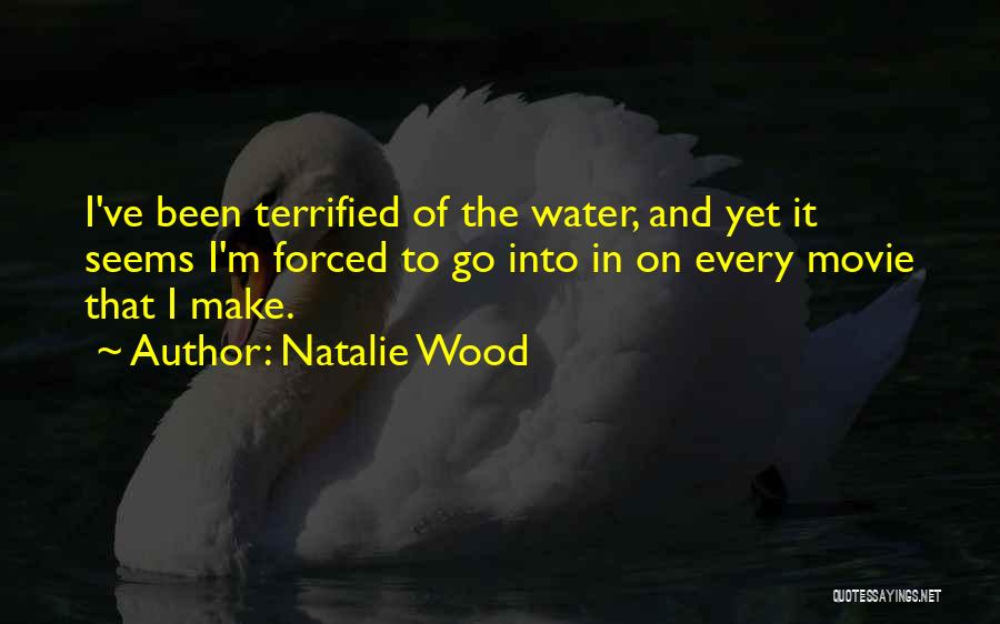 Into The Wood Quotes By Natalie Wood