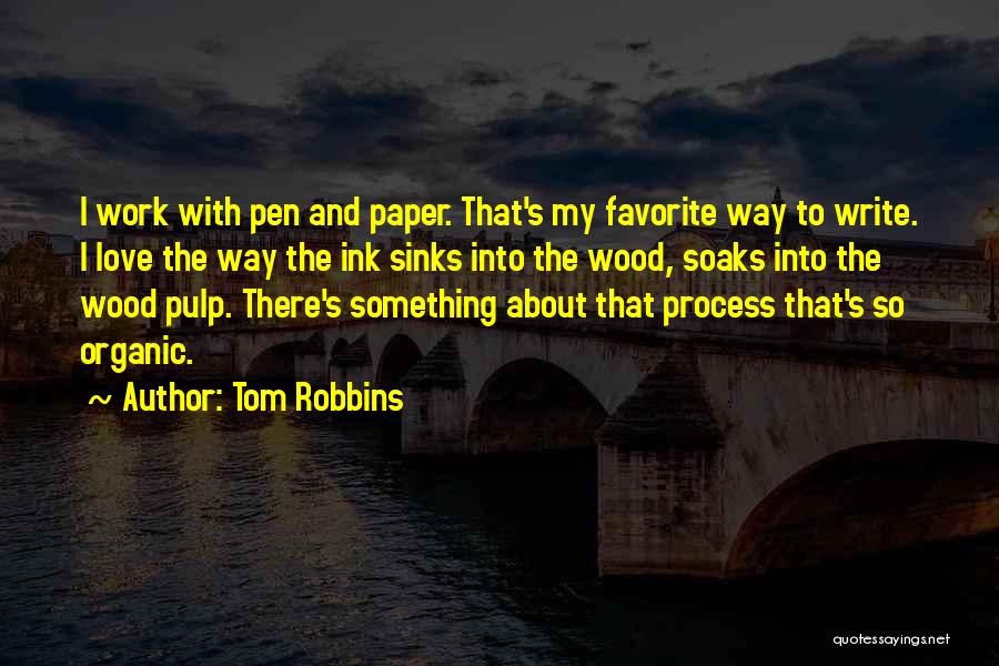 Into The Wood Quotes By Tom Robbins