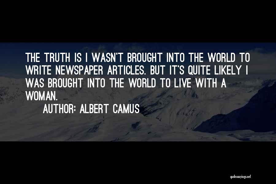 Into The World Quotes By Albert Camus