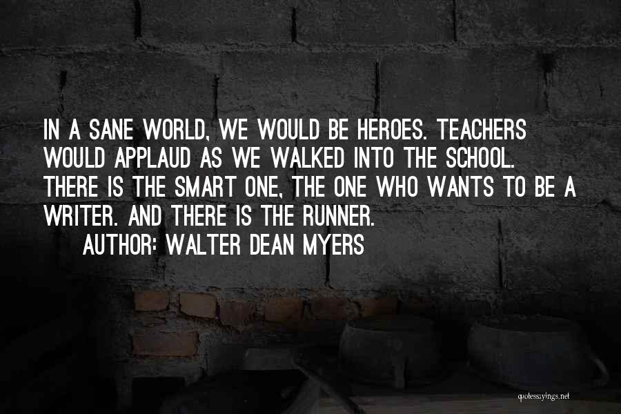 Into The World Quotes By Walter Dean Myers