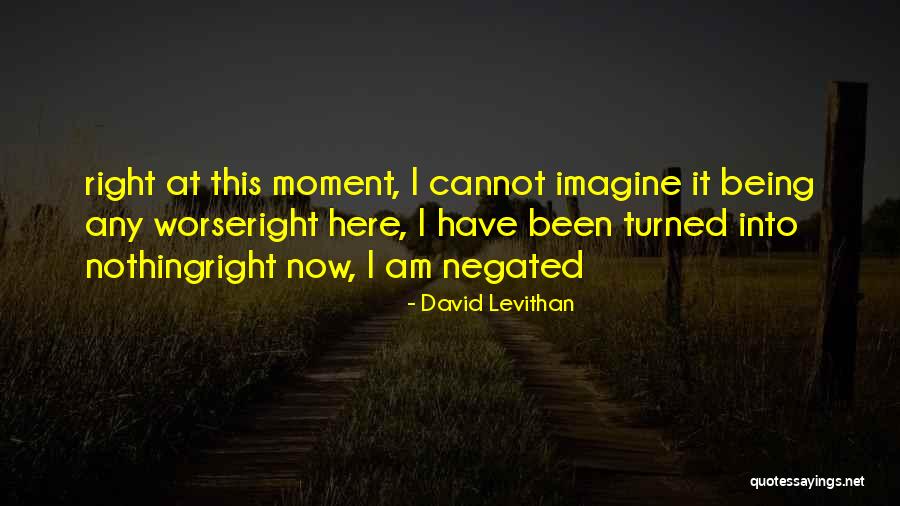 Into This Quotes By David Levithan Into This Quotes By David Levithan