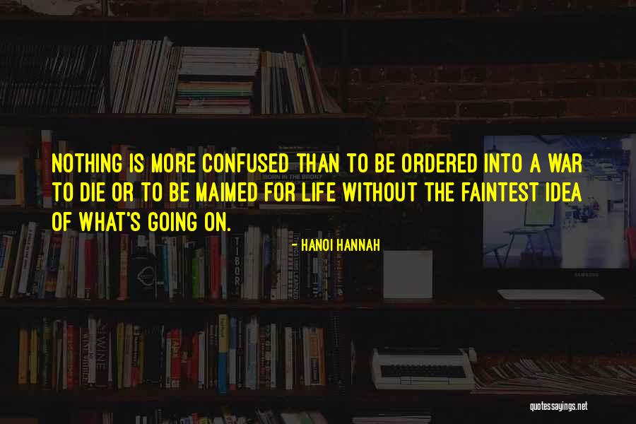 Into What Quotes By Hanoi Hannah Into What Quotes By Hanoi Hannah