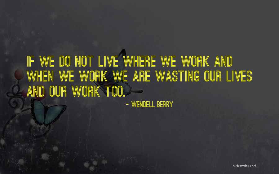 Intoalbania Quotes By Wendell Berry Intoalbania Quotes By Wendell Berry