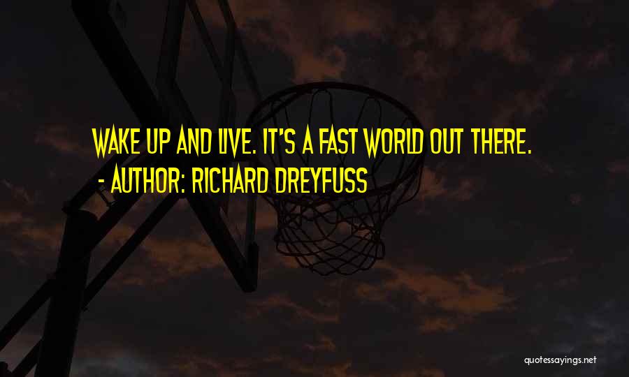 Intolerabilis Quotes By Richard Dreyfuss