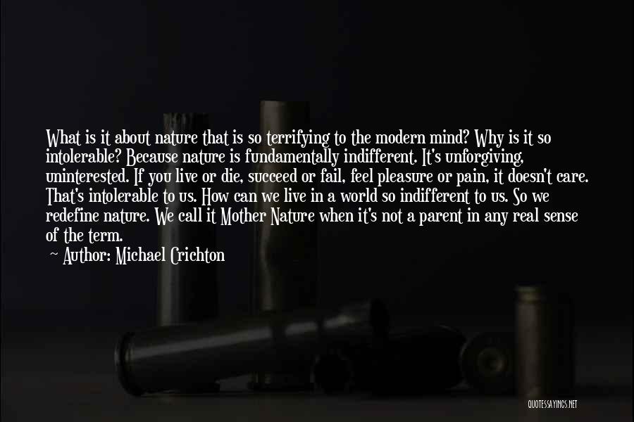 Intolerable Pain Quotes By Michael Crichton