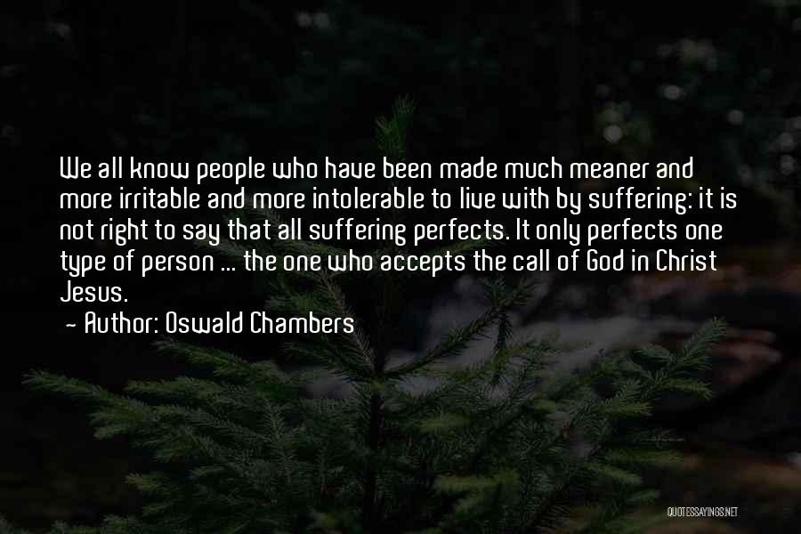 Intolerable Pain Quotes By Oswald Chambers