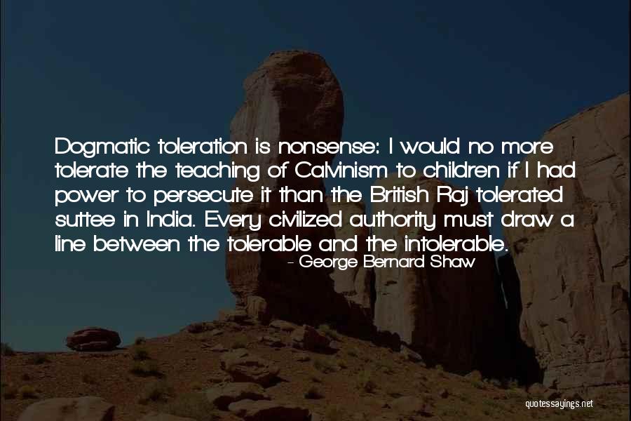Intolerable Quotes By George Bernard Shaw Intolerable Quotes By George Bernard Shaw
