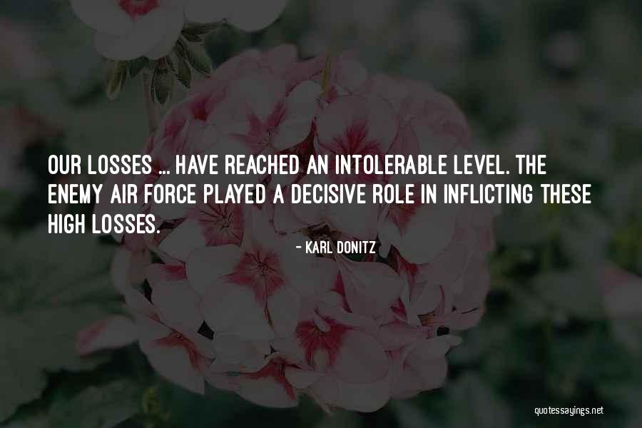 Intolerable Quotes By Karl Donitz Intolerable Quotes By Karl Donitz