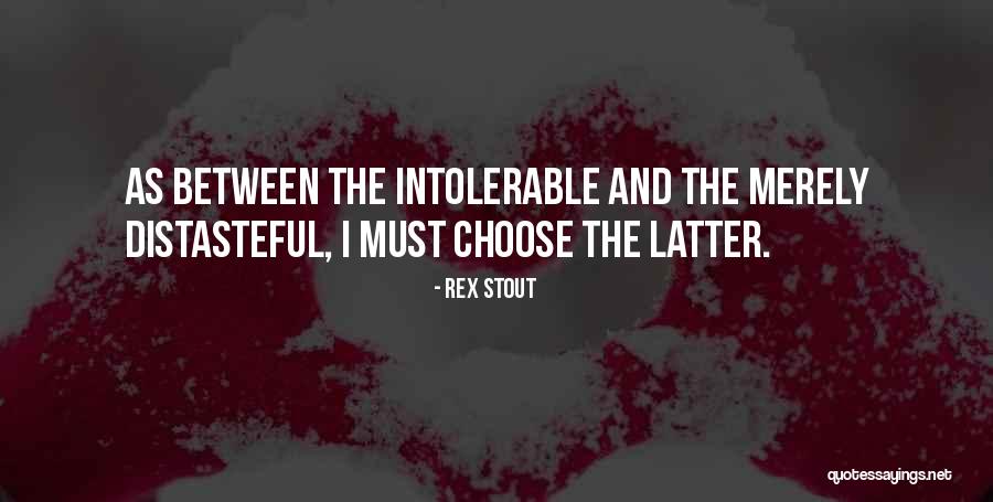 Intolerable Quotes By Rex Stout Intolerable Quotes By Rex Stout