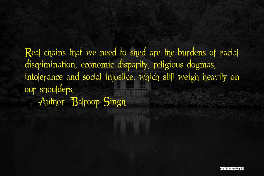 Intolerance And Discrimination Quotes By Balroop Singh
