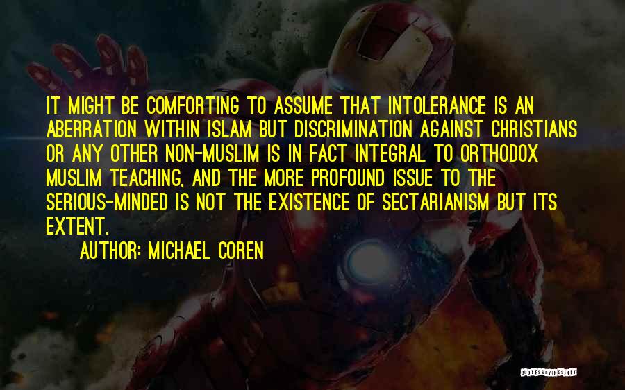 Intolerance And Discrimination Quotes By Michael Coren