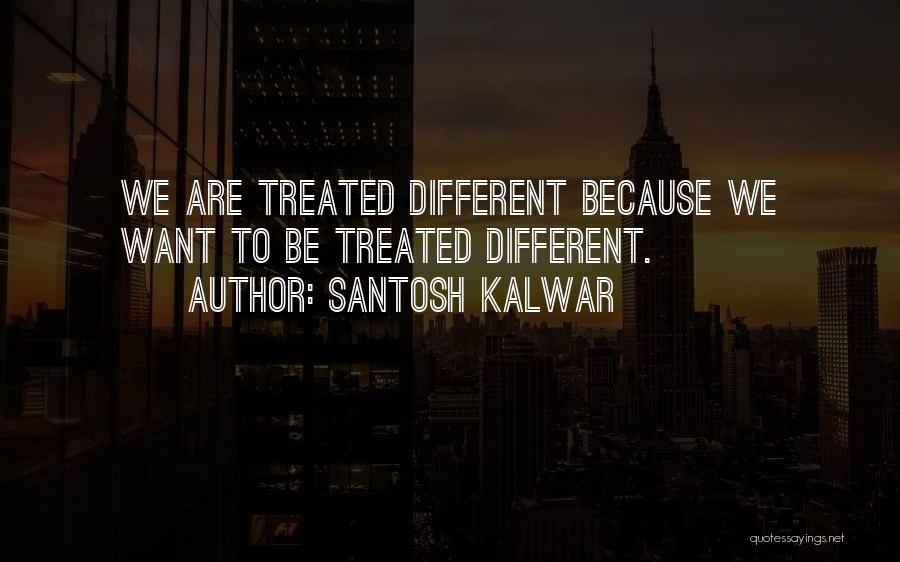 Intolerance And Discrimination Quotes By Santosh Kalwar