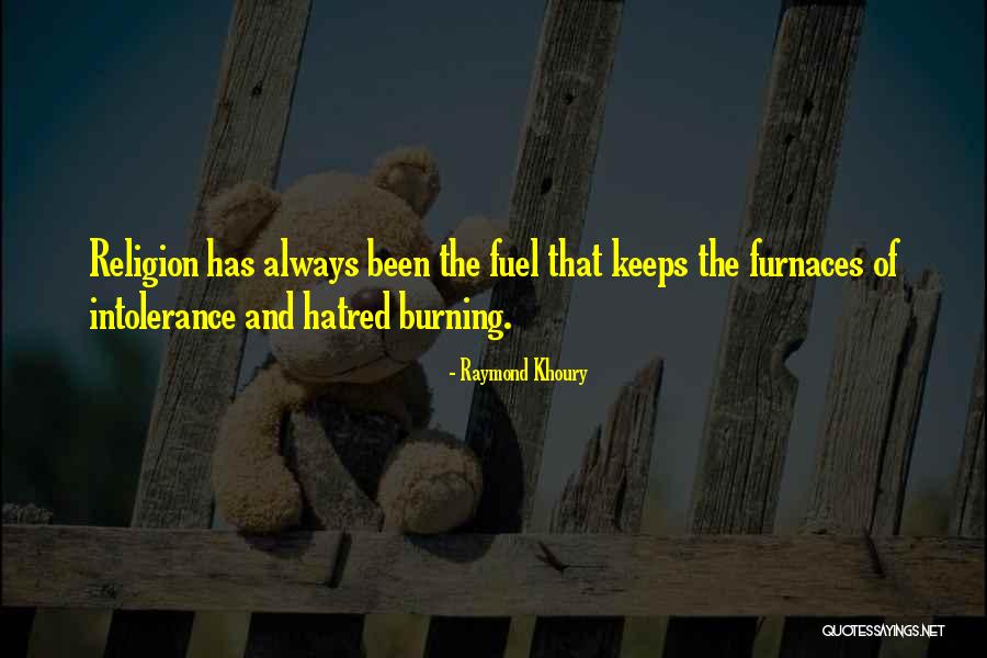 Intolerance And Religion Quotes By Raymond Khoury Intolerance And Religion Quotes By Raymond Khoury