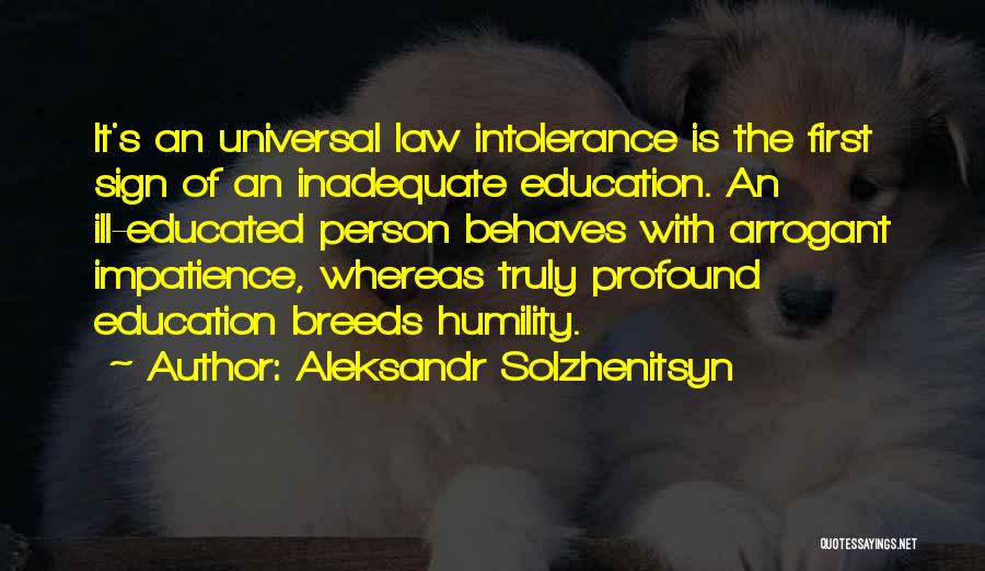 Intolerance Ignorance Quotes By Aleksandr Solzhenitsyn