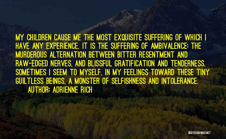 Intolerance Quotes By Adrienne Rich